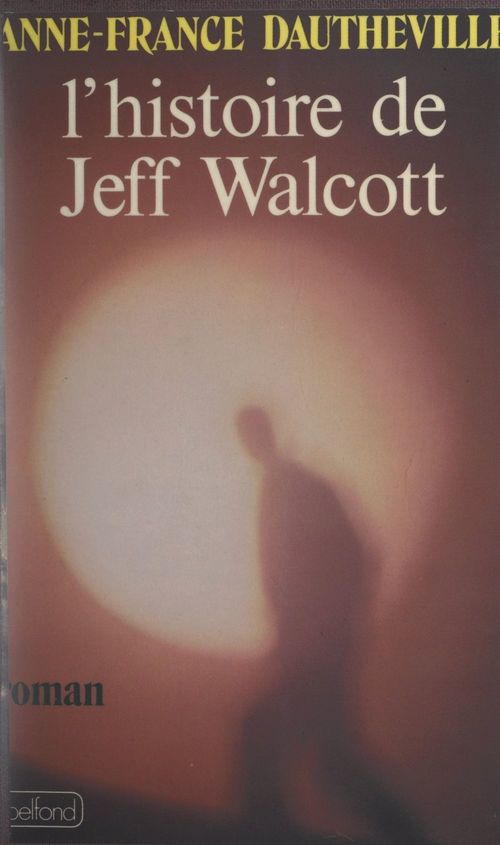 Couverture ebook de L'histoire de Jeff Walcott, de Anne-France Dautheville