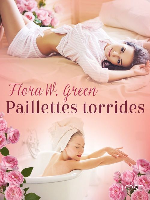 Couverture ebook de Paillettes torrides - Une nouvelle érotique, de Flora W. Green