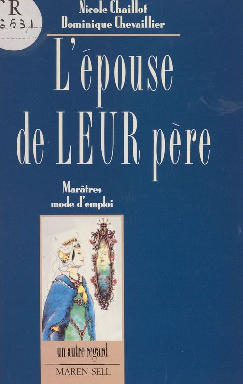 Couverture ebook de L'épouse de leur père : marâtres, mode d'emploi, de Chaillot