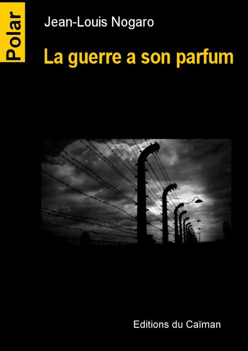 ebook cover of La guerre a son parfum, by Jean-louis Nogaro