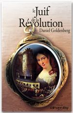 Couverture ebook de Le Juif de la Révolution, de Daniel Goldenberg