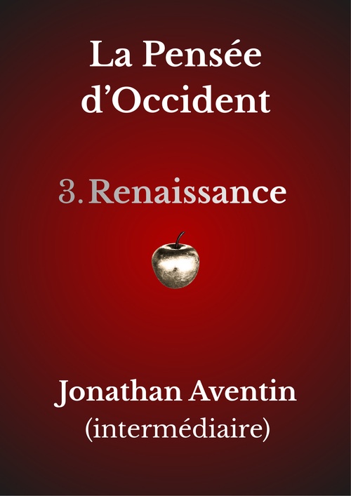 ebook cover of La Pensée d'Occident - 3. Renaissance, by Jonathan Aventin