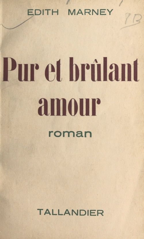 Couverture ebook de Pur et brûlant amour, de Edith Marney