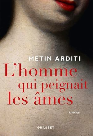 Couverture ebook de L'homme qui peignait les âmes, de Metin Arditi