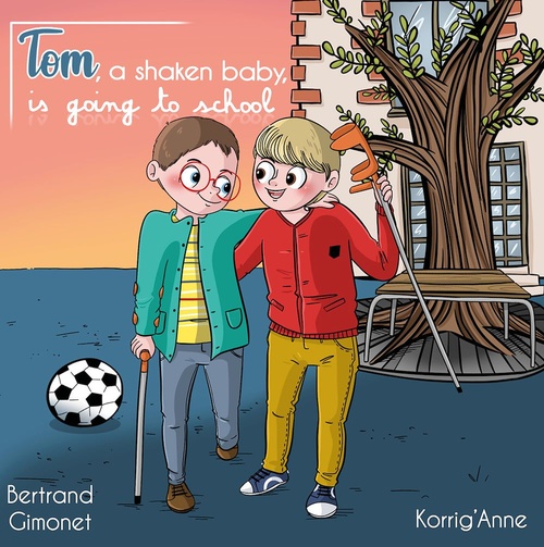 Couverture ebook de Tom, a shaken baby, is going to school, de Bertrand Gimonet