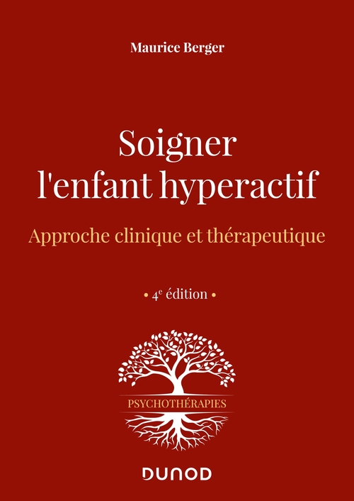 Couverture ebook de Soigner l'enfant hyperactif - 4e ed., de Maurice Berger
