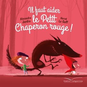 Couverture ebook de Il faut aider le Petit Chaperon rouge, de Alexandre Jardin