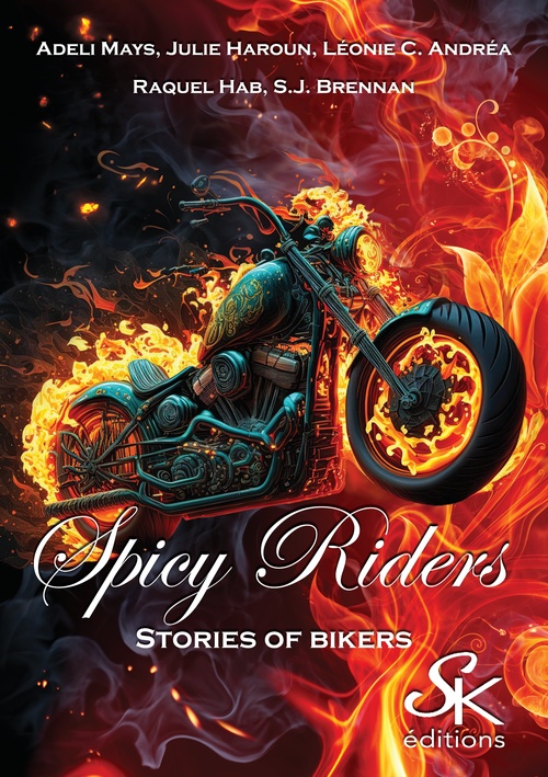 ebook cover of Spicy riders, stories of bikers, by S. J Brennan, Raquel Hab, Julie Haroun, Léonie C. Andrea, Adéli Mays