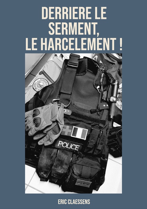 ebook cover of DERRIERE LE SERMENT ! LE HARCELEMENT !, by Eric Claessens