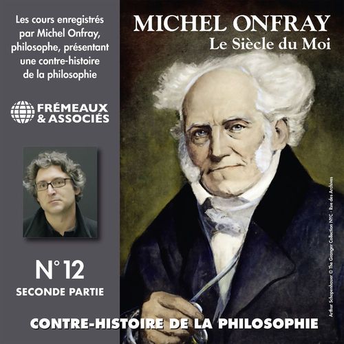 audiobook cover of Contre-histoire de la philosophie (Volume 12.2) - Le siècle du Moi II, by Michel Onfray