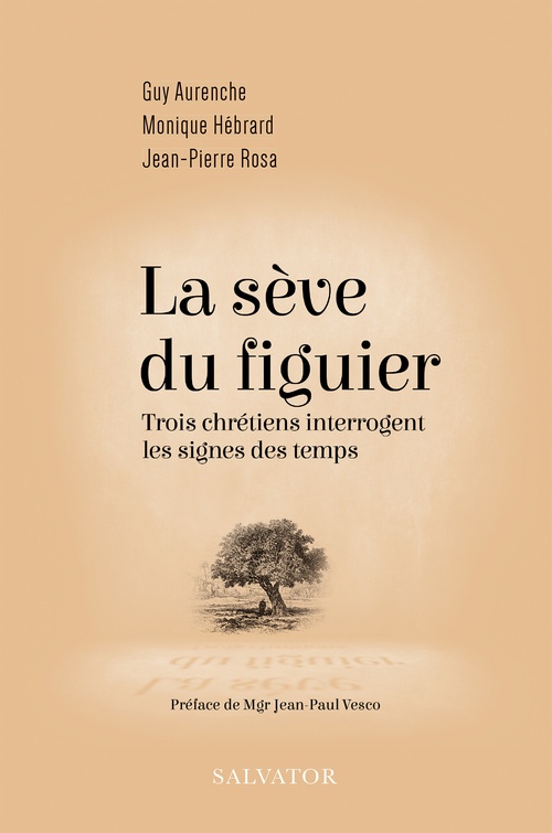 ebook cover of La sève du figuier, by Guy Aurenche, Jean-Pierre Rosa, Monique Hébrard