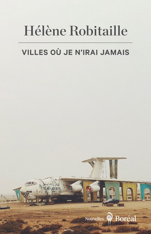 Couverture ebook de Villes où je n´irai jamais, de Helene Robitaille