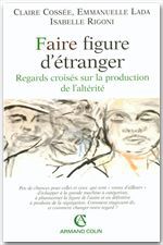 ebook cover of Faire figure d'étranger, by Claire Cossee, Emmanuelle Lada, Isabelle Rigoni