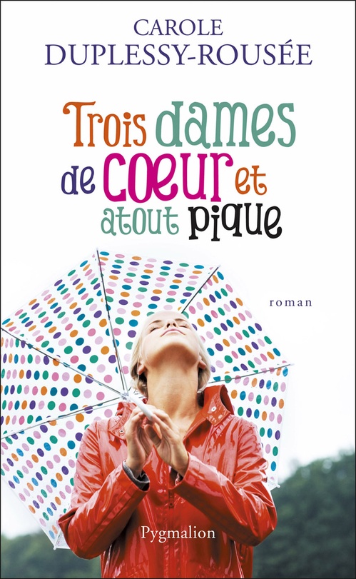 ebook cover of Trois dames de coeur et atout pique, by Carole Duplessy-Rousée