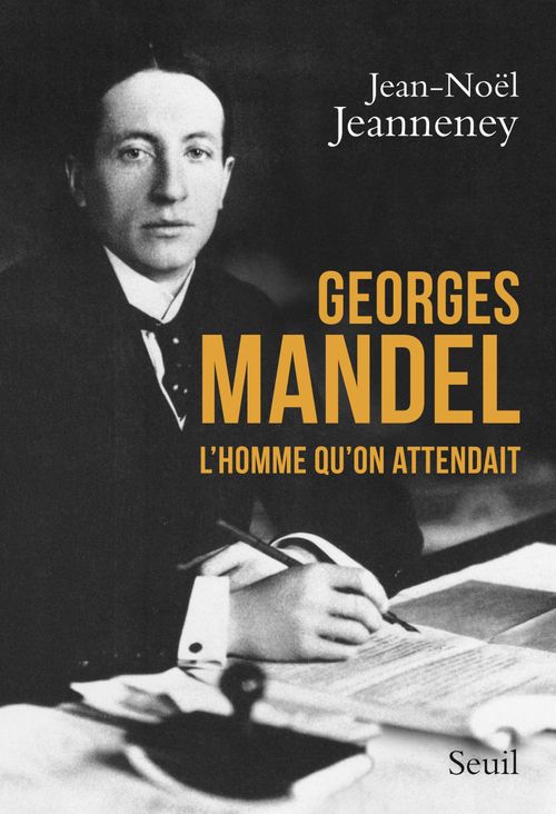 Couverture ebook de Georges Mandel . L'homme qu'on attendait, de Jean-Noël Jeanneney