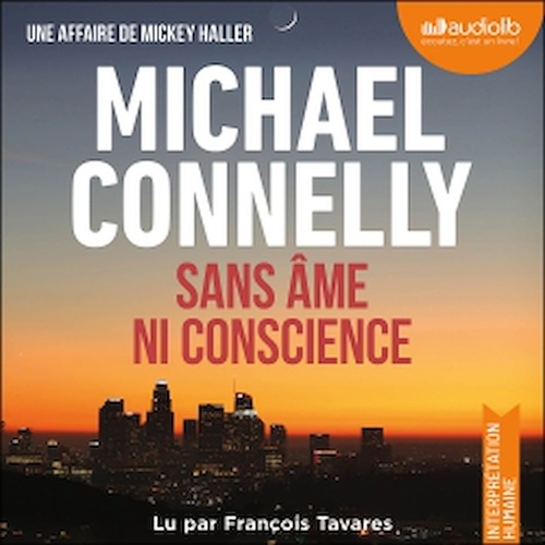 audiobook cover of Sans âme ni conscience, by Michael Connelly
