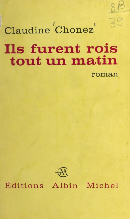 Couverture ebook de Ils furent rois tout un matin, de Claudine Chonez