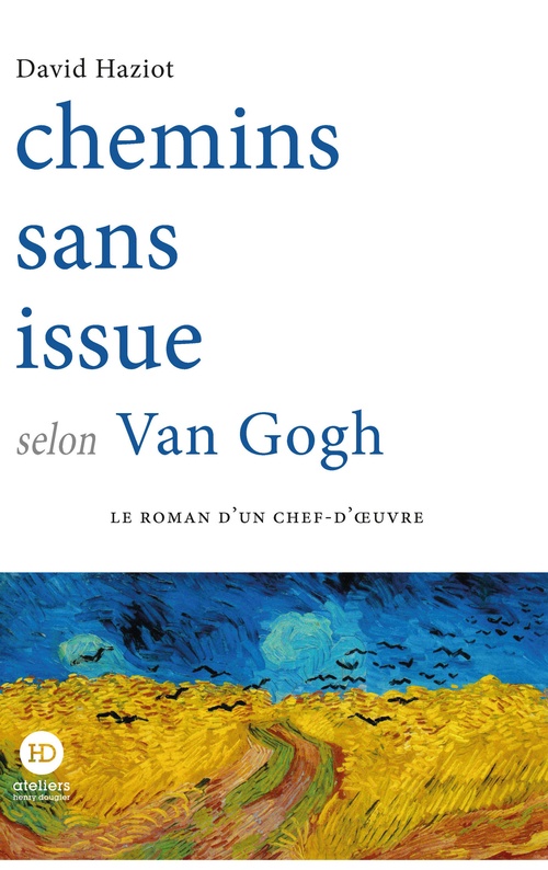 Couverture ebook de Chemins sans issue selon Van Gogh, de David Haziot