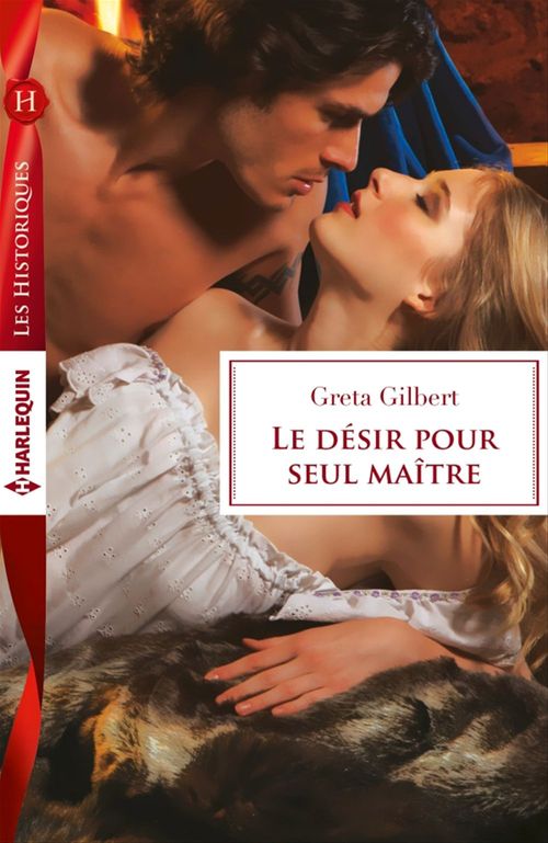 Couverture ebook de Le désir pour seul maître, de Greta Gilbert