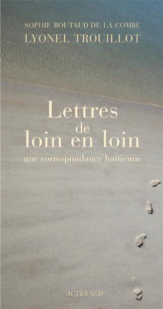Couverture ebook de Lettres de loin en loin, de Sophie Boutaud de la combe, Lyonel Trouillot