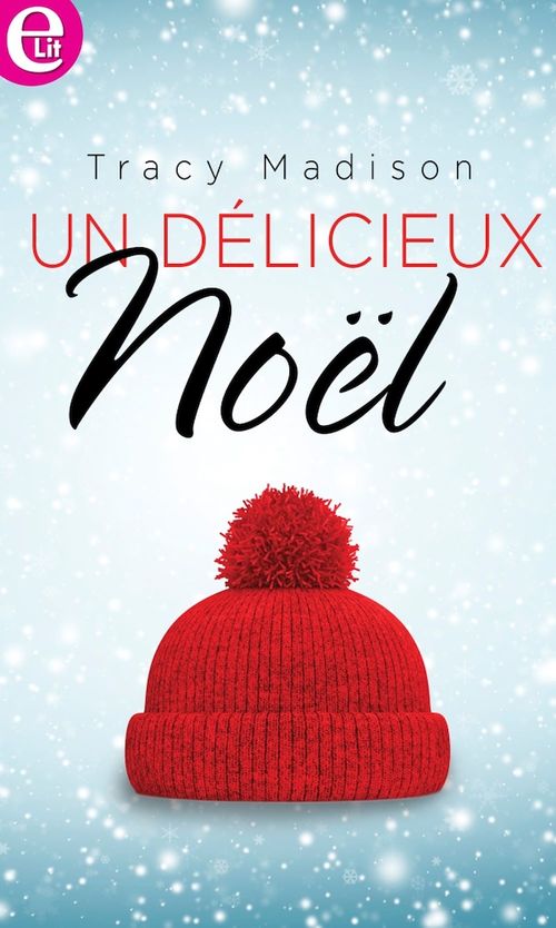 Couverture ebook de Un délicieux Noël, de Tracy Madison