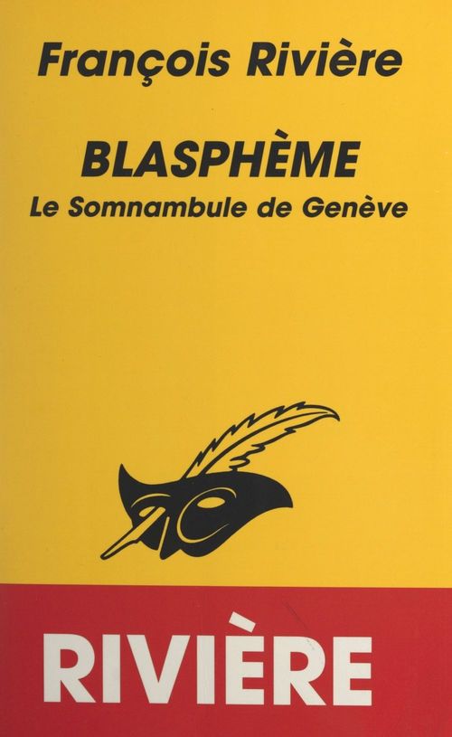 Couverture ebook de Blasphème (1). Le somnambule de Genève, de François Rivière