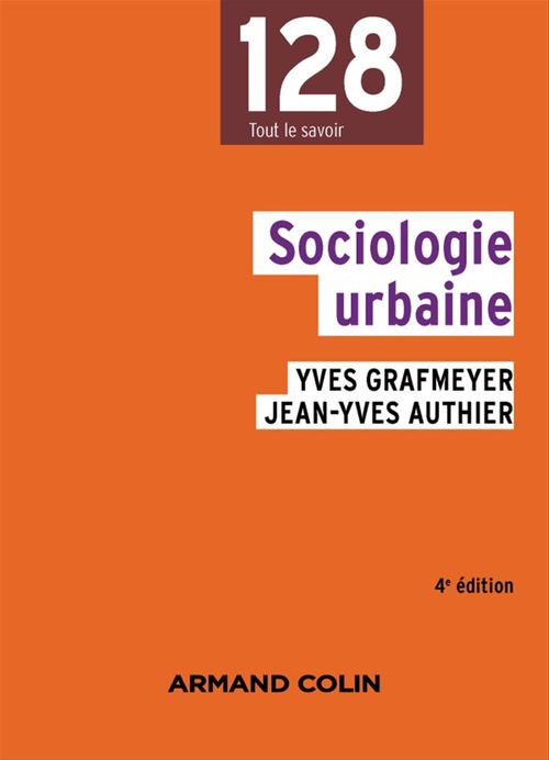 ebook cover of Sociologie urbaine - 4e édition, by Jean-Yves Authier, Yves Grafmeyer