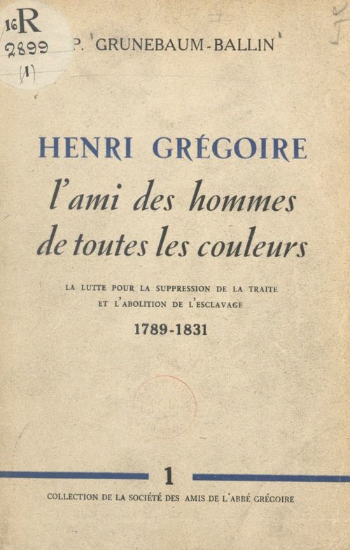ebook cover of Henri Grégoire, l'ami des hommes de toutes les couleurs, by Paul Grunebaum-Ballin