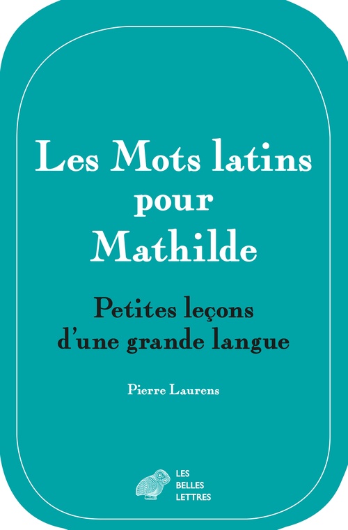 ebook cover of Les Mots latins pour Mathilde, by Pierre Laurens