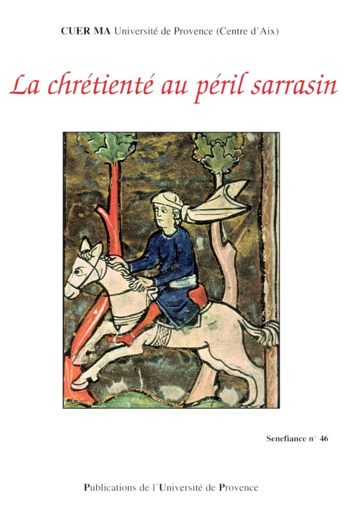 ebook cover of La chrétienté au péril sarrasin, by Denis Collomp, Valérie Galent-Fasseur, Gérard Gouiran, Jean-Charles Herbin, Michelle Houdeville, Denis Hüe, Huguette Leg