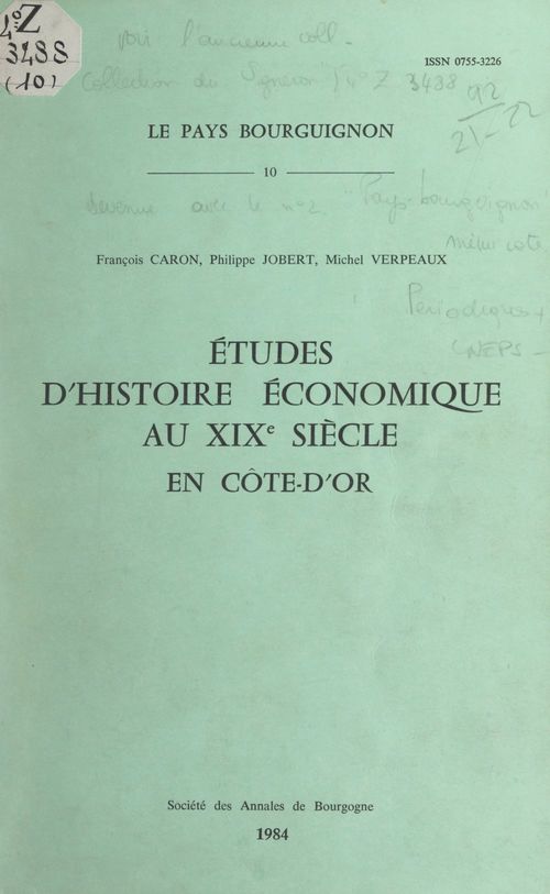 Couverture ebook de Études d'histoire économique au XIXe siècle en Côte-d'Or, de Francois Caron, Michel Verpeaux, Philippe Jobert