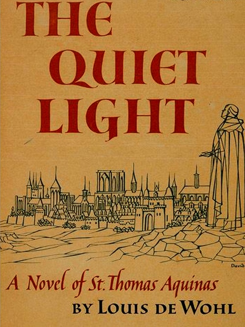 Couverture ebook de The Quiet Light: A Novel of St. Thomas Aquinas, de Louis De Wohl
