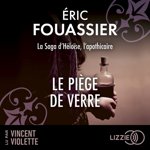 audiobook cover of La Saga d'Héloïse - Tome 2 Le piège de verre, by Eric Fouassier