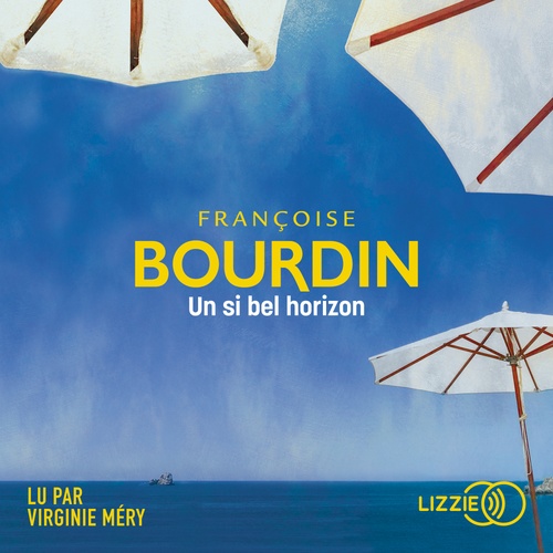 Couverture audiobook de Un si bel horizon, de Françoise Bourdin