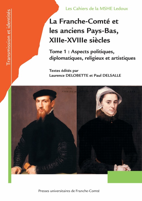 ebook cover of La Franche-Comté et les anciens Pays-Bas, XIIIe-XVIIIe siècles, by