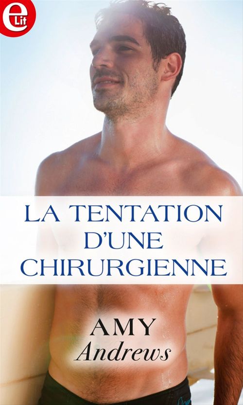 ebook cover of La tentation d'une chirurgienne, by Amy Andrews