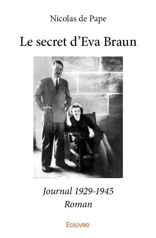 Couverture ebook de Le secret d'Eva Braun, de Nicolas De Pape