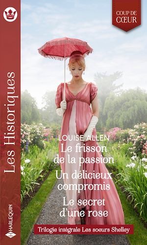 ebook cover of Le frisson de la passion - Un délicieux compromis - Le secret d'une rose, by Louise Allen