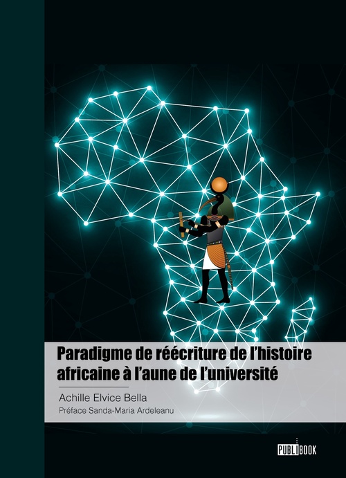 ebook cover of Paradigme de réécriture de l´histoire africaine à l´aune de l´université, by Achille Elvice Bella
