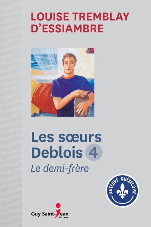 Couverture ebook de Les soeurs Deblois, tome 4, de Tremblay D'Essiambre