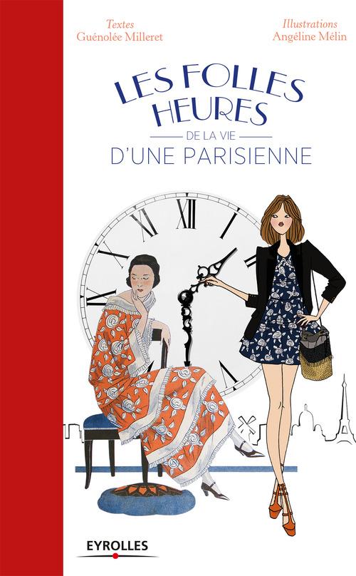 ebook cover of Les folles heures de la vie d'une parisienne, by Angéline Mélin, Guénolée Milleret