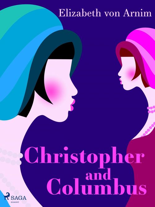 Couverture ebook de Christopher and Columbus, de Elizabeth Von Arnim