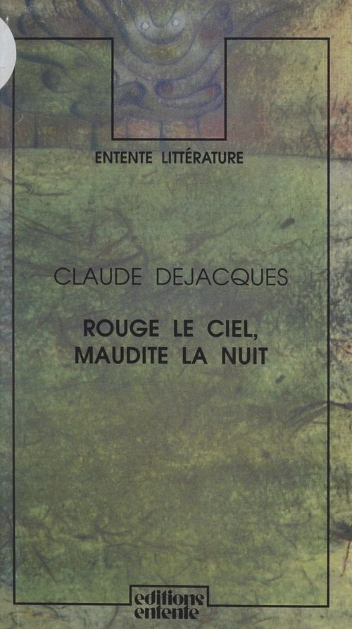 ebook cover of Rouge le ciel, maudite la nuit, by Claude Dejacques