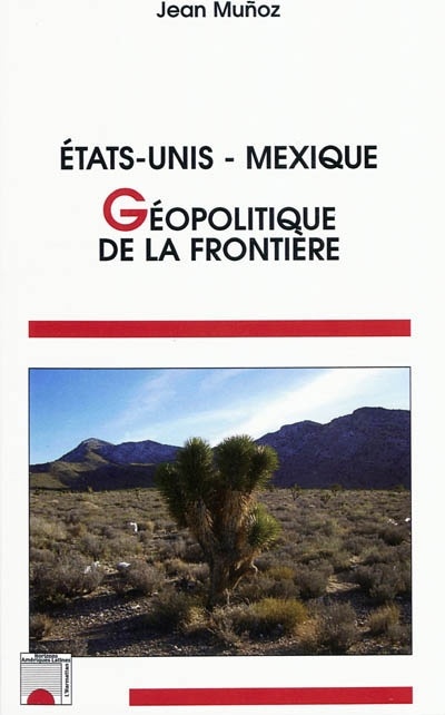 Couverture ebook de Etats-Unis Mexique : géopolitique de la frontière, de Jean Munoz