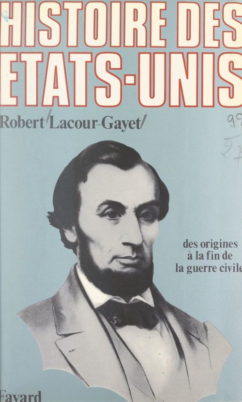 Couverture ebook de Histoire des États-Unis (1). Des origines jusqu'à la fin de la guerre civile, de Robert Lacour-Gayet