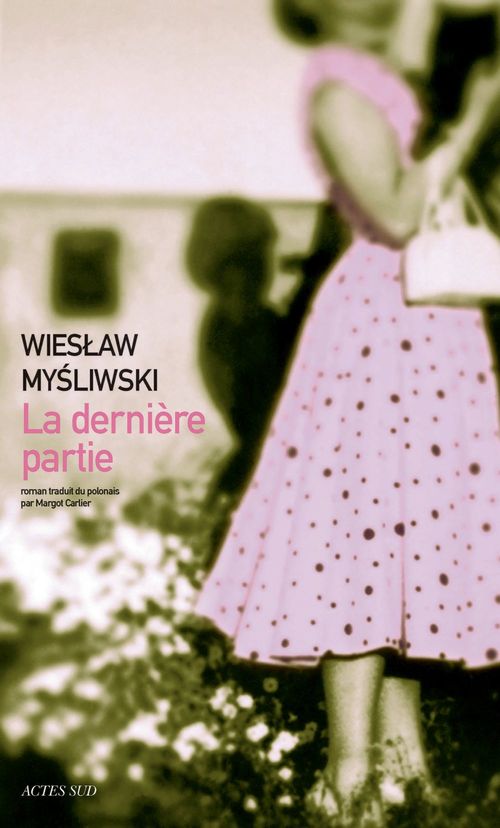 ebook cover of La dernière Partie, by Wieslaw Mysliwski, Margot Carlier