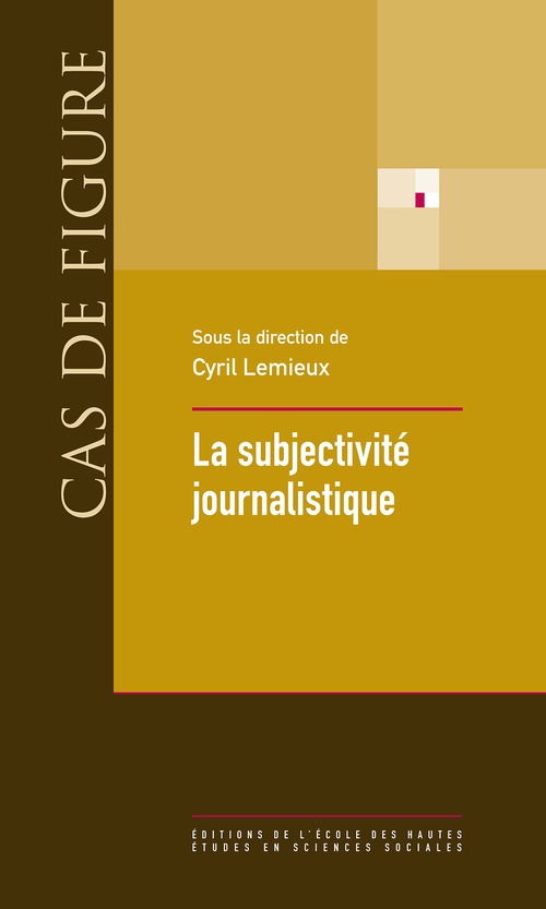 ebook cover of La subjectivité journalistique, by Cyril Lemieux