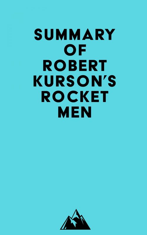 ebook cover of Summary of Robert Kurson's Rocket Men, by Everest Media