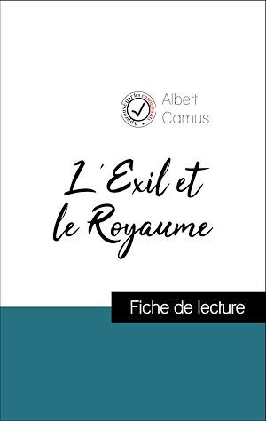 ebook cover of Analyse de l'oeuvre : L'Exil et le Royaume (résumé et fiche de lecture plébiscités par les enseignants sur fichedelecture.fr), by Albert Camus