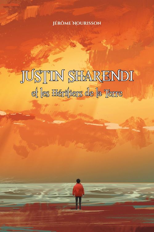 Couverture ebook de Justin Sharendi et les Héritiers de la Terre, de Jerome Nourisson